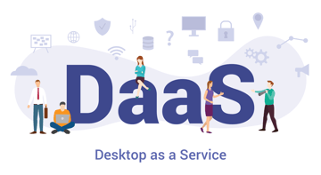 DaaS(Desktops-as-a-Service)で実現する企業のDX推進